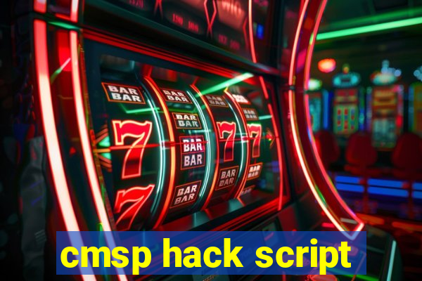 cmsp hack script